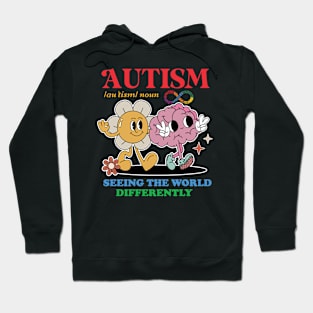 Autism Au'tism Noun Seeing The World Differently Hoodie